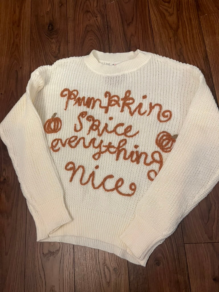 Pumpkin Spice and Everything Nice Sweater